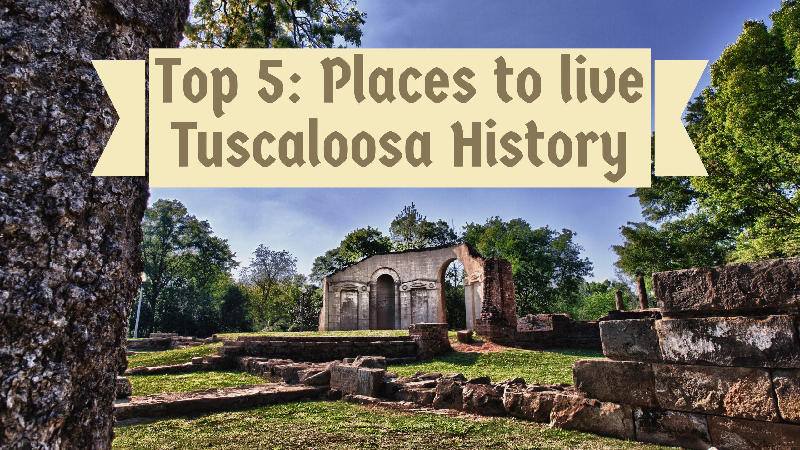 Top 5 Places to Live Tuscaloosa History Visit Tuscaloosa