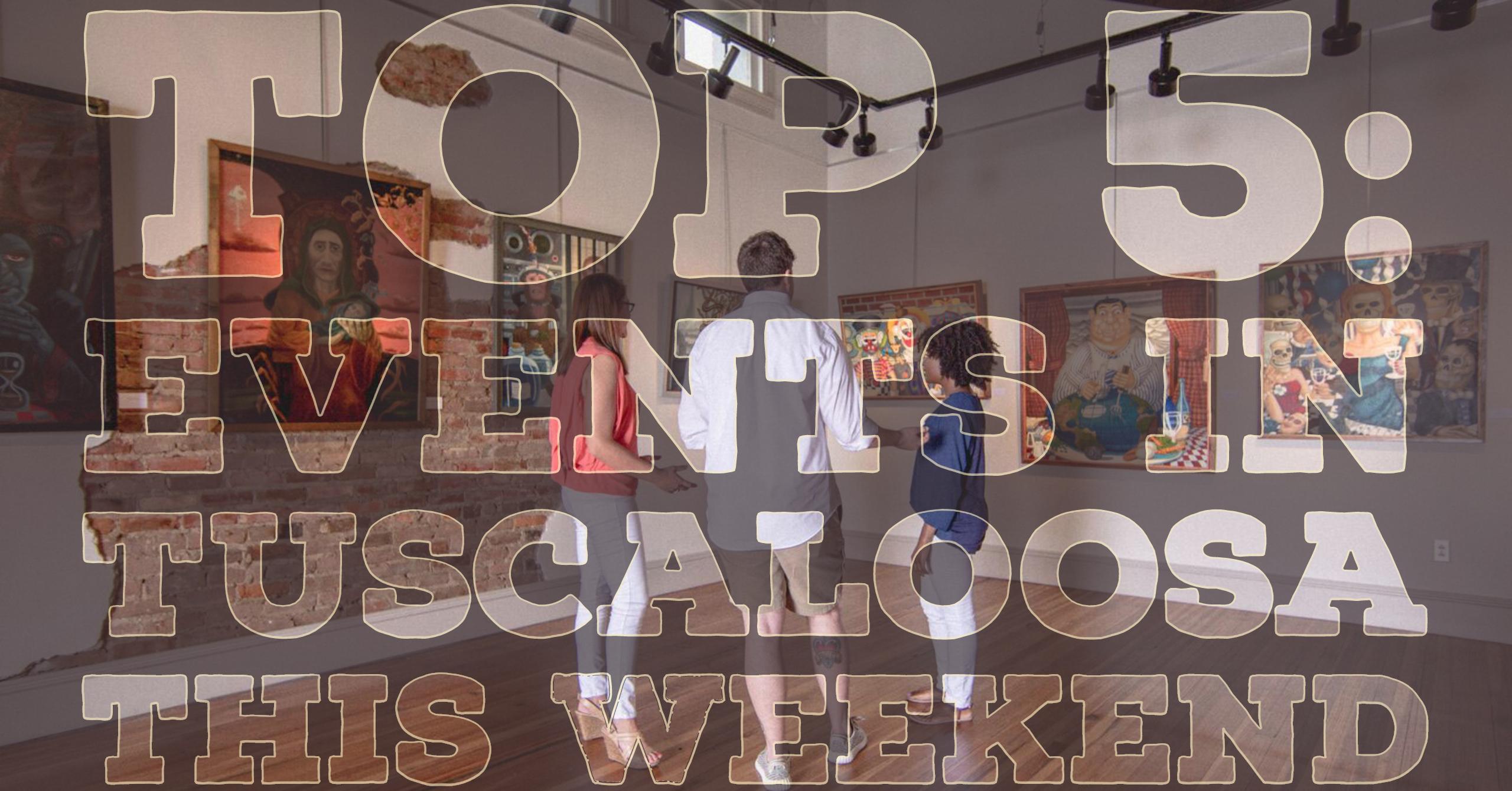 Masterpieces and Musicals this Weekend in Tuscaloosa