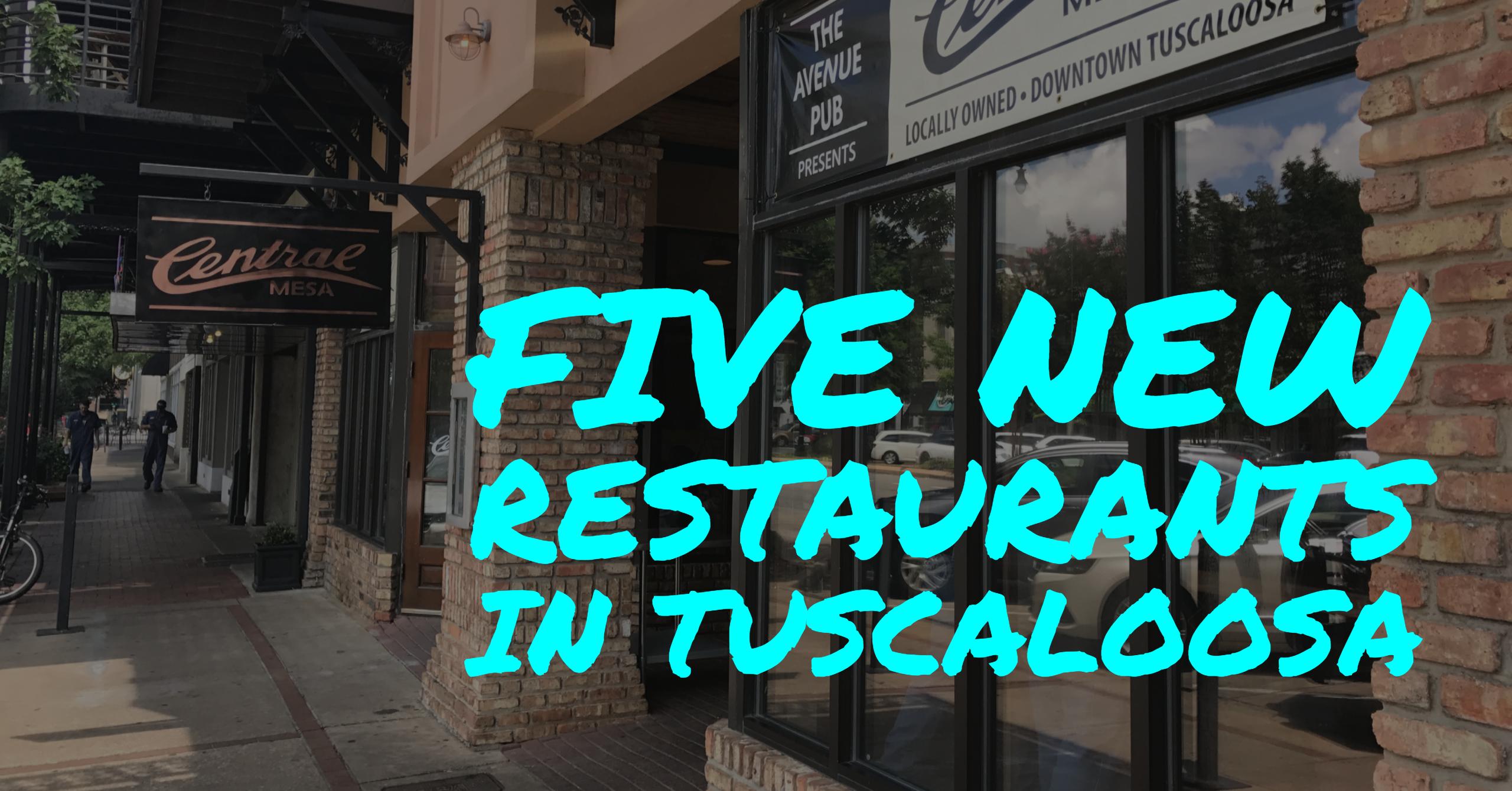 Five New Restaurants in Tuscaloosa Visit Tuscaloosa