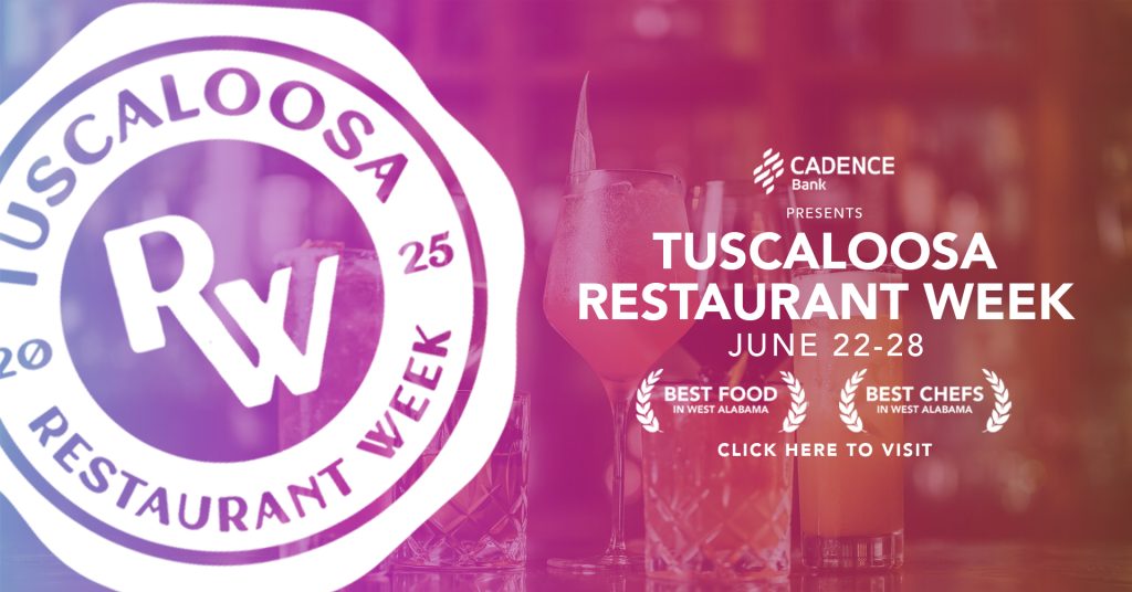 Visit Tuscaloosa presents Tuscaloosa Restaurant Week 2025, presented by Cadence Bank. Click the image to visit the home page.