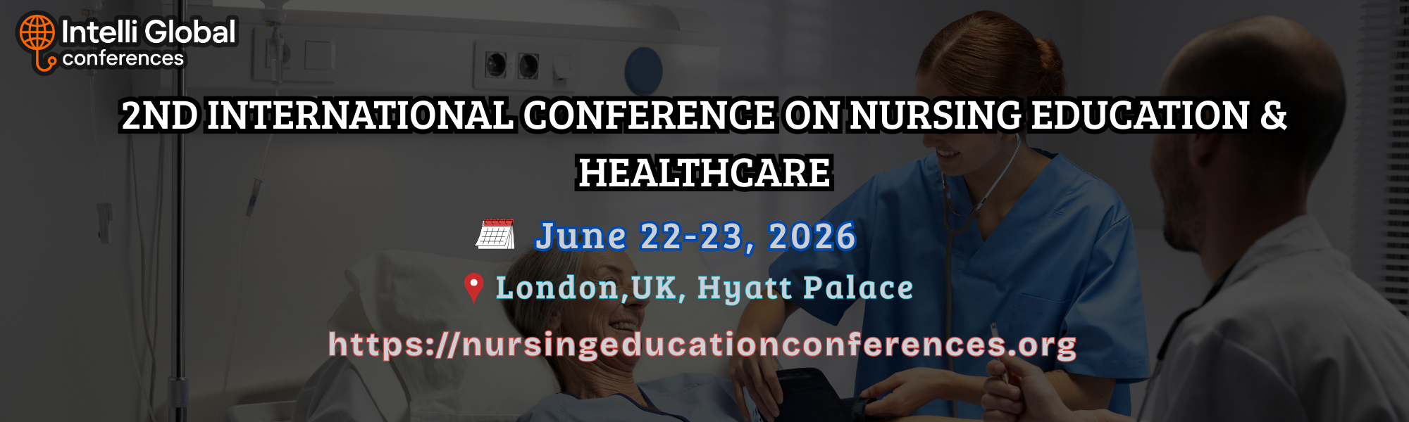 2nd International Conference on Nursing Education & Healthcare, London UK, June 22-23, 2026