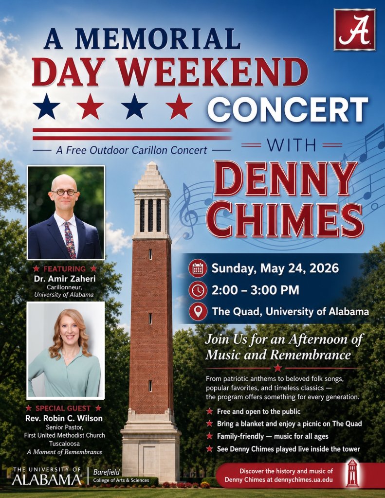 A Memorial Day Weekend concert featuring Denny C. Chimes at the University of Alabama, with special guests Dr. Amir Zaheri and Rev. Robin C. Wilson in Tuscaloosa, Alabama.
