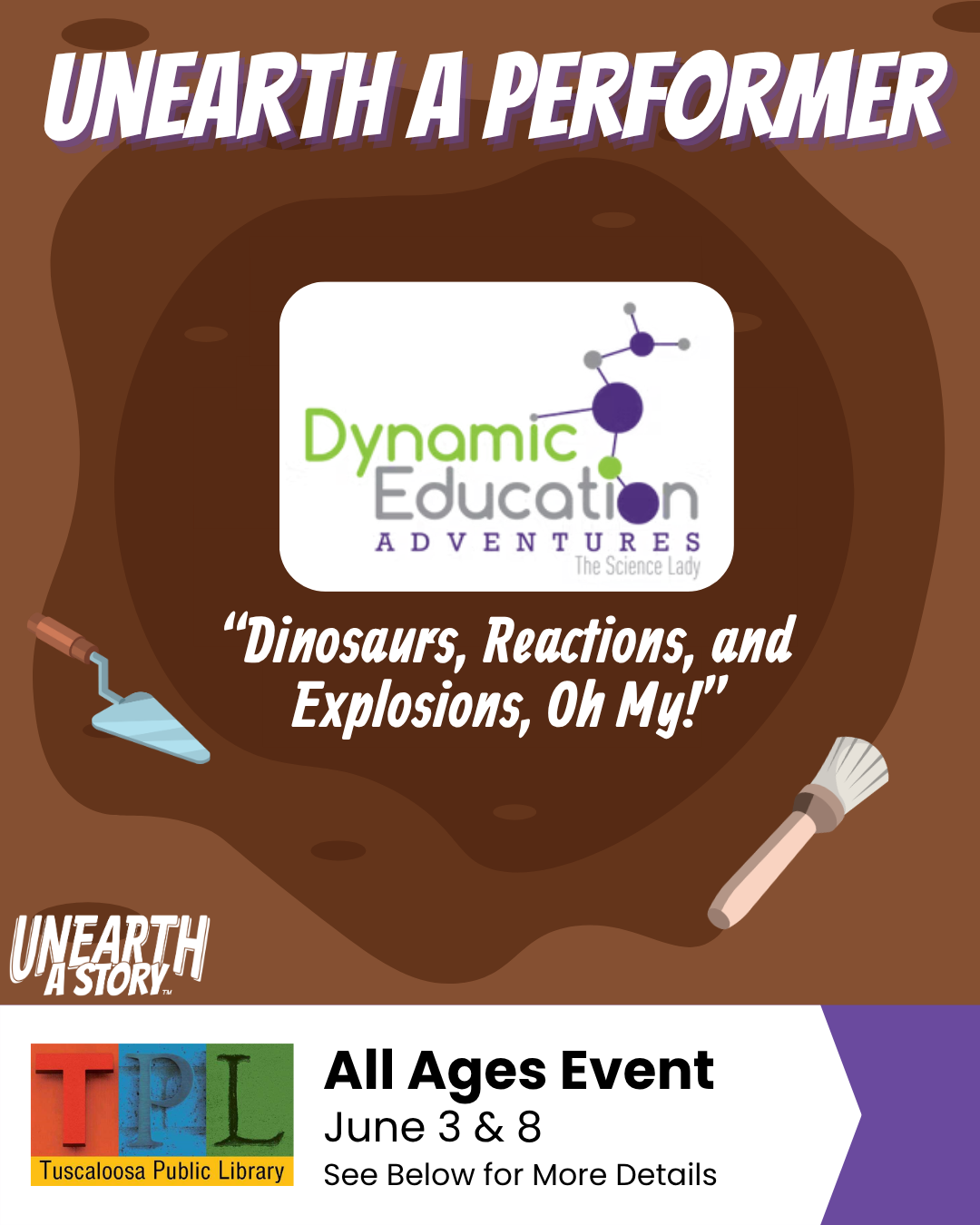 A poster advertising a Dynamic Education Adventures event at the Tuscalosa Public Library, featuring hands-on science activities for all ages, including dinosaur fossils, chemical reactions, and explosions in Tuscaloosa, Alabama.