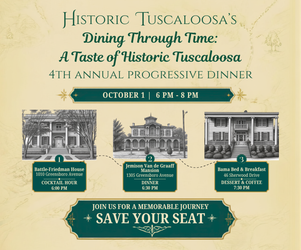 An event flyer for a progressive dinner featuring three historic homes in Tuscaloosa in Tuscaloosa, Alabama.